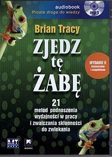 Zjedz Tę Żabę- Brian Tracy